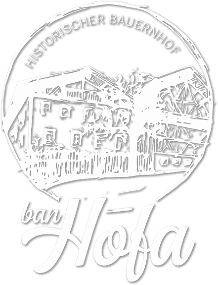 „ban Hofa“ | Hoferhof - Urlaub auf dem Bauernhof